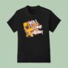 Pull Up A Chair For Lone Wolf T Shirt