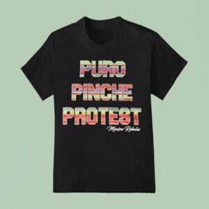 Puro Pinche Protest Mexico Maine Rebels T Shirt