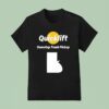 Quicklift Doorstep Trash Pickup T Shirt