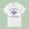 Raccoon Cowboy This Actually Is My First Rodeo T Shirt
