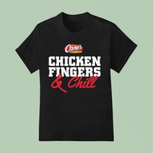 Raising Canes Gear Chicken Fingers And Chill T Shirt