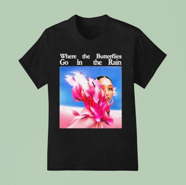 Raveena Where The Butterflies Go In The Rain T Shirt