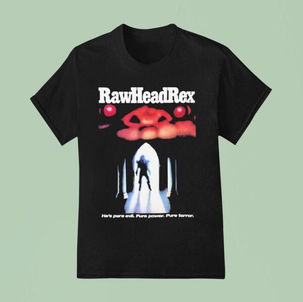 Rawhead Rex He S Pure Evil Pure Power Pure Terror T Shirt
