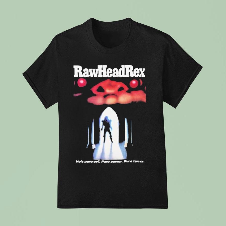 Rawhead Rex He S Pure Evil Pure Power Pure Terror T Shirt