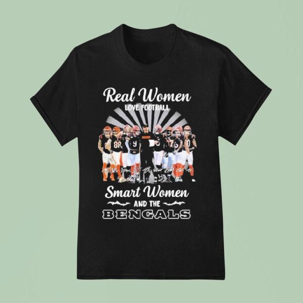 Real Women Love Football Smart Women Love The Cincinnati Bengal Signatures Players And Coach T Shirt