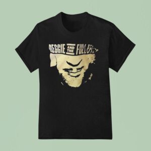 Reggie And The Full Effec T Shirt