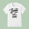 Revealed Hardwell Was Here T Shirt