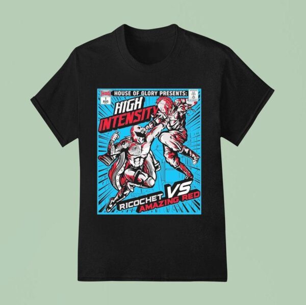 Ricochet Vs Amazing Red House Of Glory High Intensity T Shirt