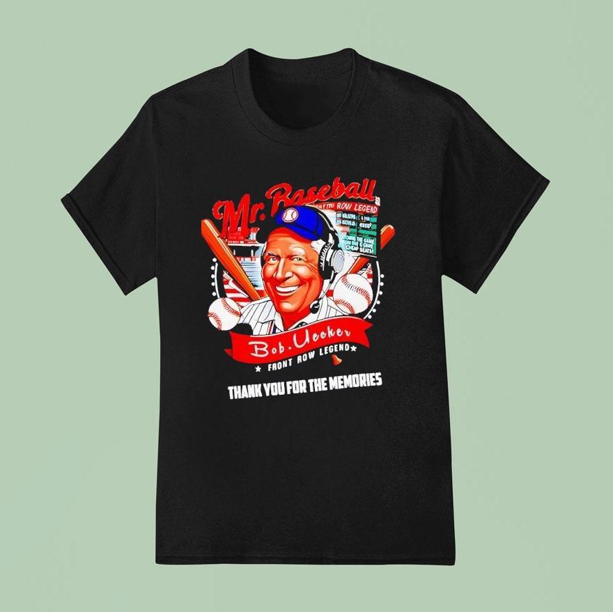 Rip Bob Uecker Front Row Legend Thank You For The Memories T Shirt