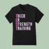 Robert Oberst Thick Er Strength Training T Shirt