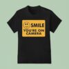 Ross Creations Smile You Re On Camera T Shirt