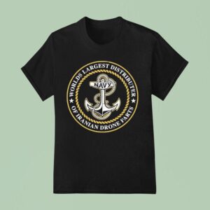 Ryan Mcbeth Worlds Largest Distributor Of Iranian Drone Parts Navy T Shirt