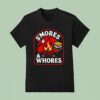 S Mores And Whores Marshmallows Campfire Camping T Shirt