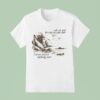 Salt Air And The Rust On Your Door I Never Needed Anything More T Shirt