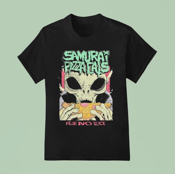 Samurai Pizza Cats Fear No Slice T Shirt