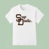 San Diego Padres Sup Dude T Shirt
