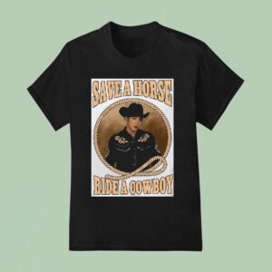 Save A Horse Ride A Cowboy T Shirt