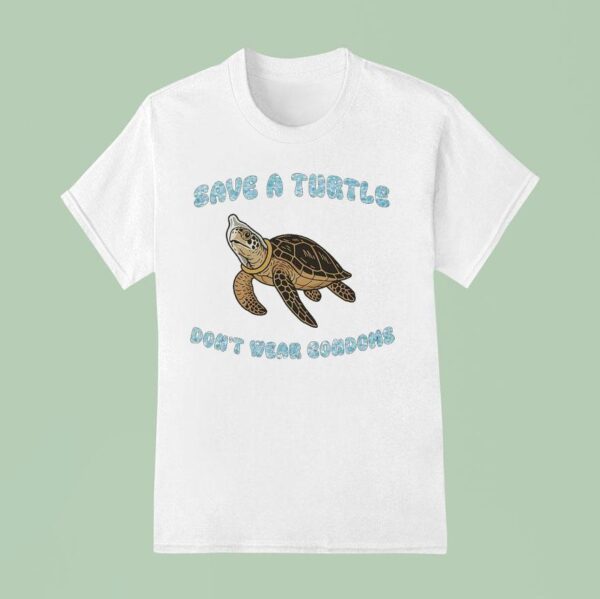 Save A Turtle Don T Wear Condoms T Shirt