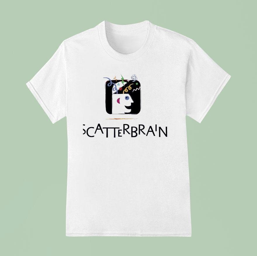 Scatterbrain Ar T Shirt