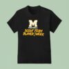 Scout Team Player Of The Week Michigan Wolverines Football T Shirt