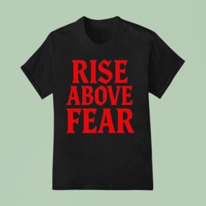 Send It Society Rise Above Fear T Shirt