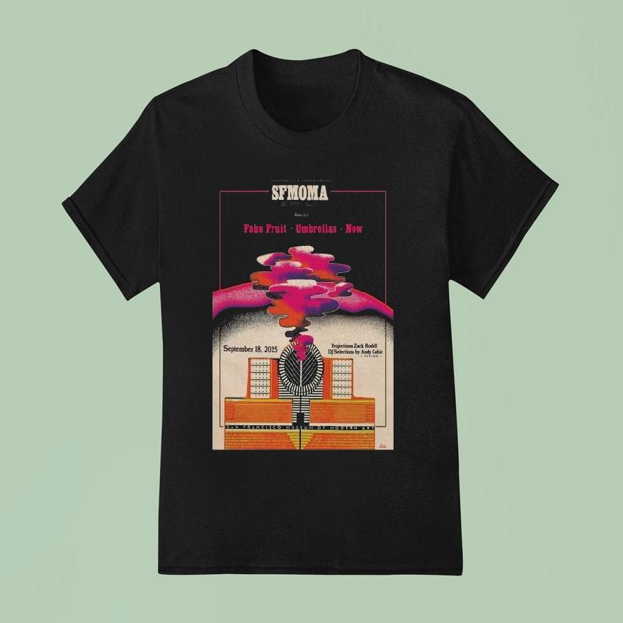 Sfmoma Fake Fruit Umbrellas Now San Francisco Sept T Shirt