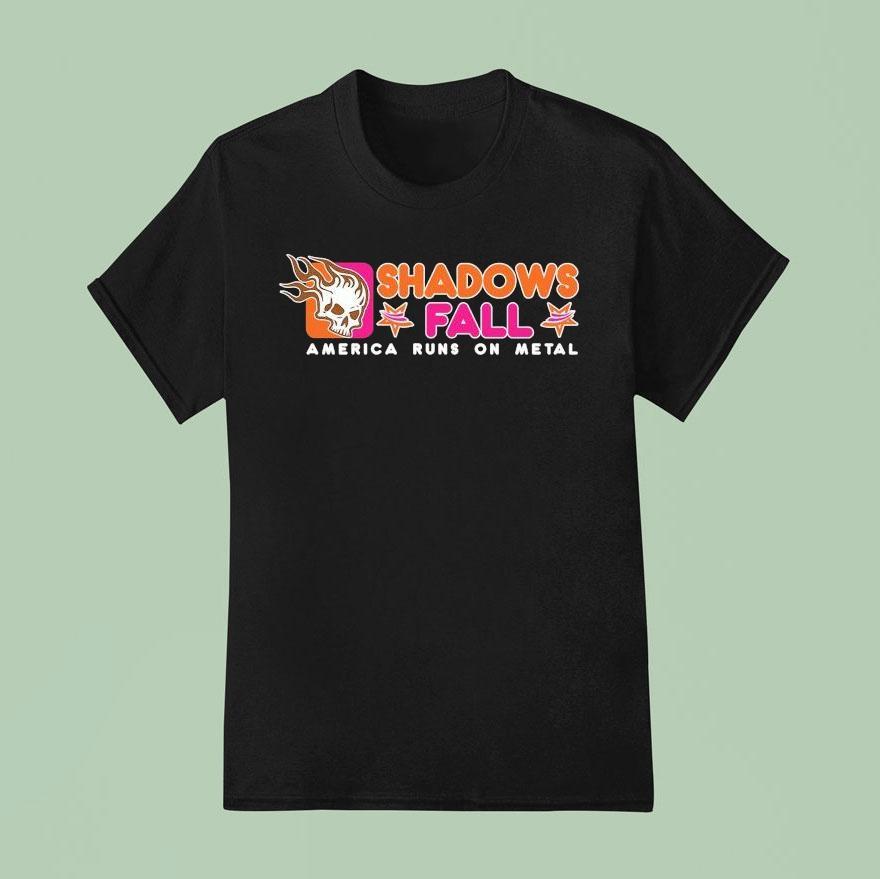 Shadows Fall America Runs On Metal Dunkin T Shirt