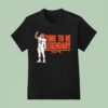 Shedeur Sanders Time To Be Legendary T Shirt