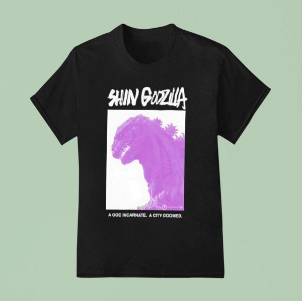 Shin Godzilla A God Incarnate A City Doomed T Shirt