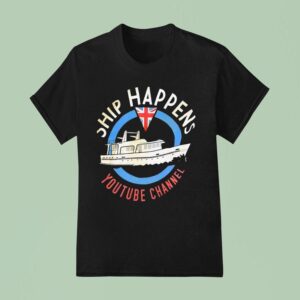 Ship Happens Youtube Channel T Shirt