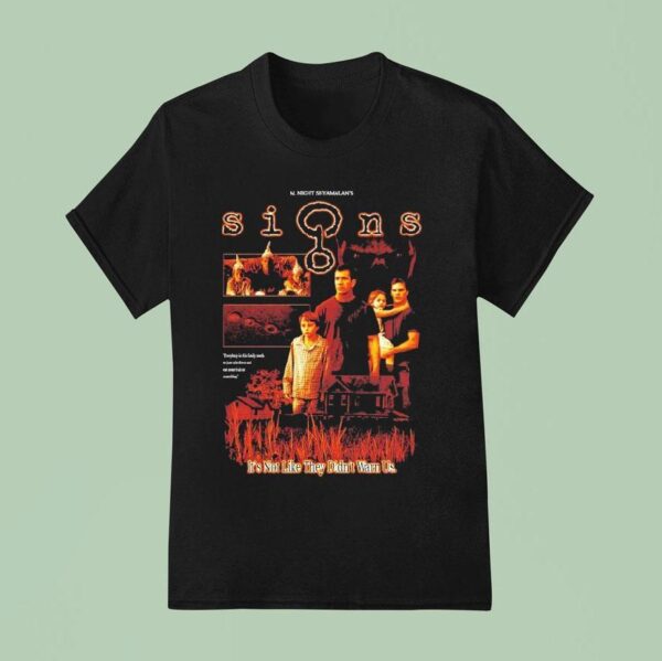 Signs M Night Shyamalan S It S Not Like They Didn T Warn Us Circles T Shirt