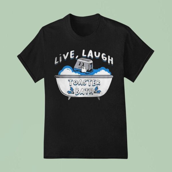 Silly Geese Live Laugh Toaster Bath T Shirt