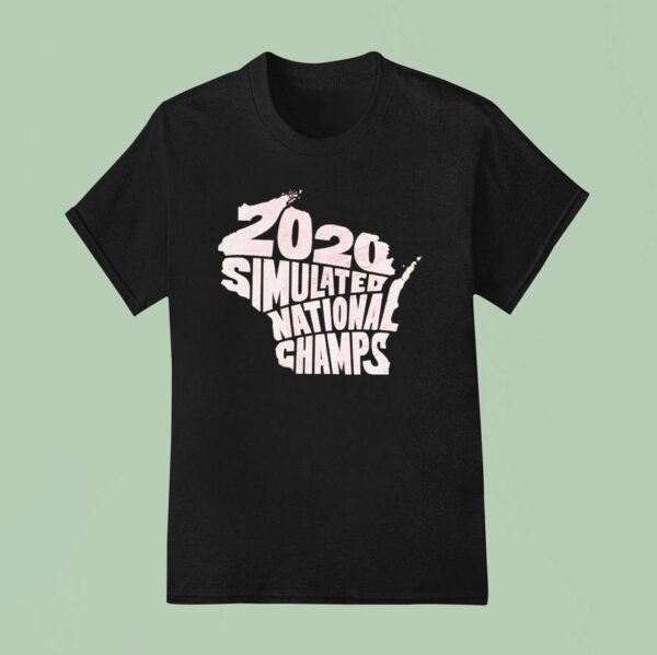 Simulated National Champs Wisconsin Badgers Simulated National Champs Wisconsin Badgers T Shirt