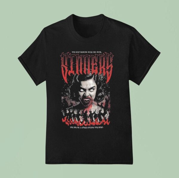 Sinners You Keep Dancing With The Devil One Day He S Gonna Follow You Home Mary T Shirt