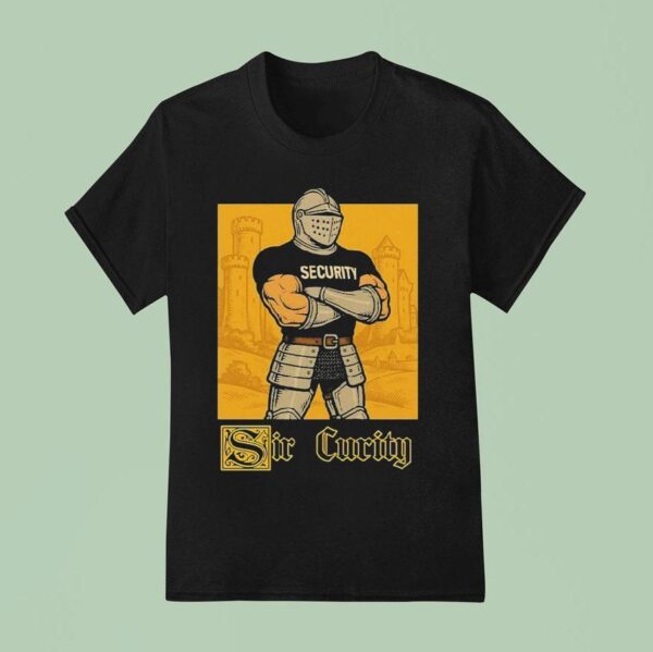 Sir Curity Security T Shirt