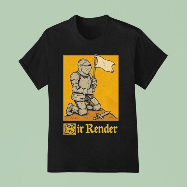 Sir Redner Knigh T Shirt
