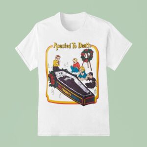 Skeleton Roasted To Death My Favorite Goffin T Shirt