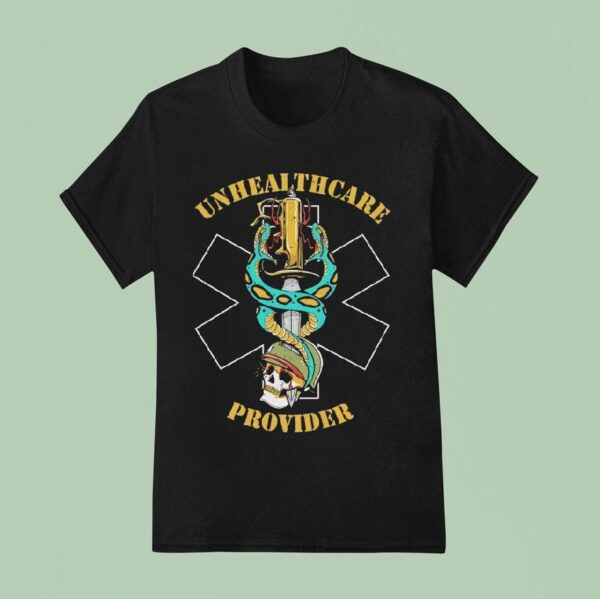 Skull X Snake Unhealthcare Provider T Shirt