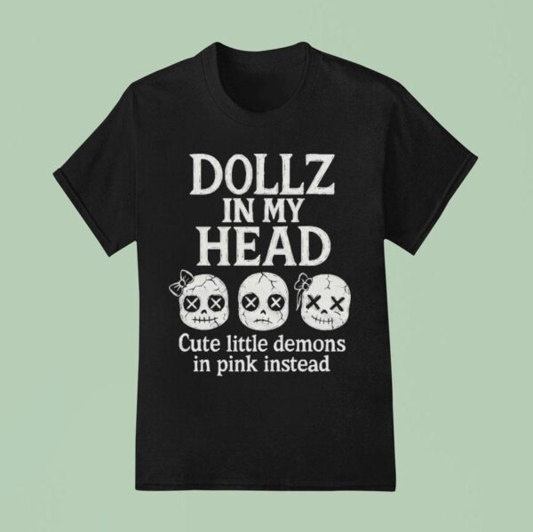 Slaughter Suite Dollz In My Head Cute Little Demons In Pink Instead T Shirt