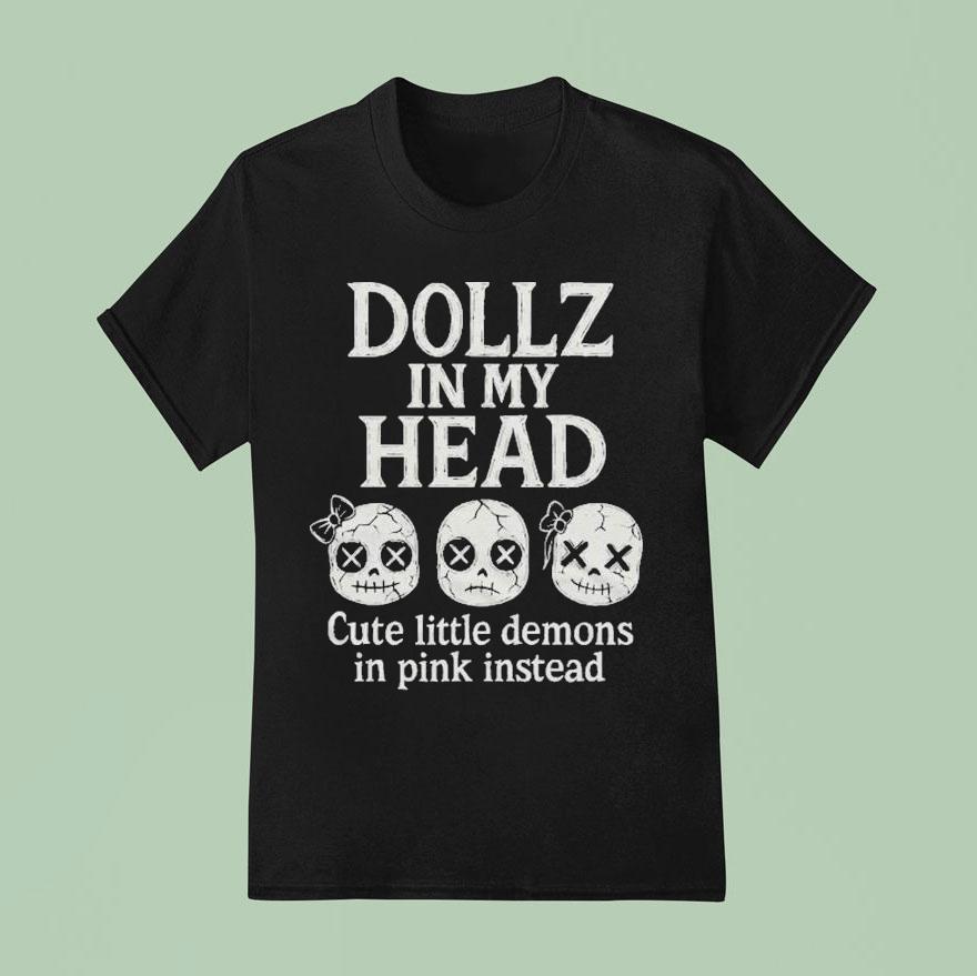 Slaughter Suite Dollz In My Head Cute Little Demons In Pink Instead T Shirt