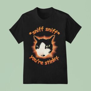 Sniff Sniff You Re Stinky Otis The Tuxedo Ca T Shirt