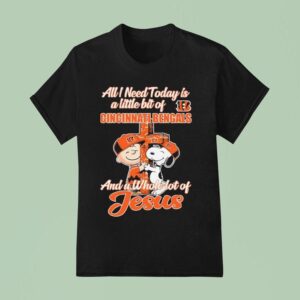 Snoopy And Charlie Brown All I Need Today Is A Little Bit Of Cincinnati Bengals And A Whole Lot Of Jesus T Shirt