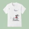 Snoopy Being A Little Weird Is Just A Natural Side Effect Of Being Awesome T Shirt