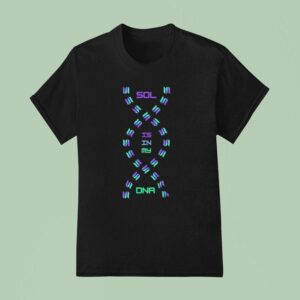 Sol Is In My Dna T Shirt