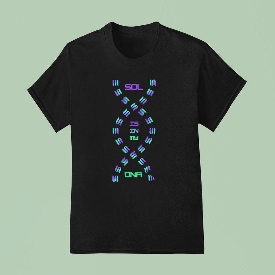 Sol Is In My Dna T Shirt