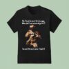 Soldier Also I Heard The Voice Of The Lord Saying Whom Shall I Send And Who Will Go For Us T Shirt