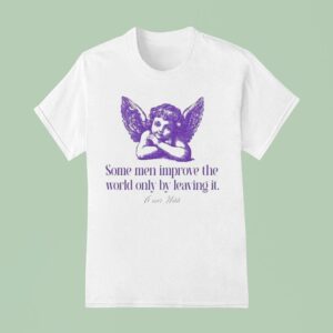 Some Men Improve The World Only By Leaving It Oscar Wilde Cherub T Shirt