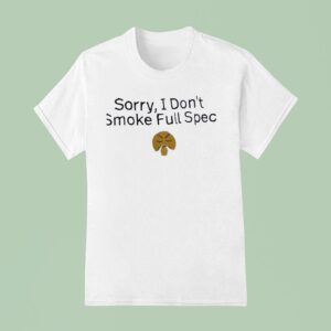 Sorry I Don T Smoke Full Spec Icon T Shirt