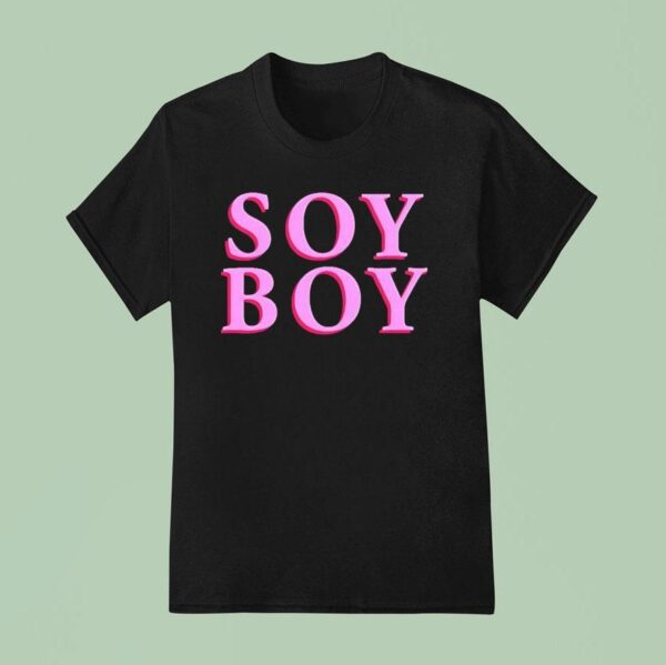 Soy Boy T Shirt