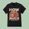 Spades How Much Is Your Life Worth Skeleton T Shirt